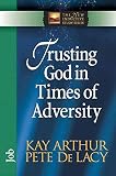 Kay Arthur: Trusting God in Times of Adversity: Job