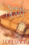 Wick, Lori: Sophie's Heart Wick, Lori: Sophie's Heart
