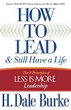 Burke, H. Dale: How to Lead & Still Have a Life Burke, H. Dale: How to Lead & Still Have a Life