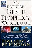 Hindson, Edward E.: The Popular Bible Prophecy Workbook: An Interactive Guide to Understanding the End Times Hindson, Edward E.: The Popular Bible Prophecy Workbook: An Interactive Guide to Understanding the End Times
