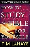 Lahaye, Tim F.: How to Study the Bible for Yourself Lahaye, Tim F.: How to Study the Bible for Yourself