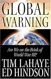 Lahaye, Tim F.: Global Warning Lahaye, Tim F.: Global Warning