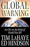 Lahaye, Tim F.: Global Warning Lahaye, Tim F.: Global Warning