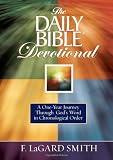 Smith, F. Lagard: The Daily Bible Devotional: A One-year Journey Through God's Word in Chronological Order Smith, F. Lagard: The Daily Bible Devotional: A One-year Journey Through God's Word in Chronological Order