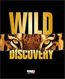Editors of Time Life Books: Wild Discovery Editors of Time Life Books: Wild Discovery