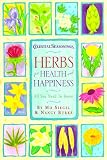 Burke, Nancy: Herbs for Health and Happiness: All You Need to Know Burke, Nancy: Herbs for Health and Happiness: All You Need to Know