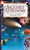Levy, David H.: Backyard Astronomy: Your Guide to Starhopping and Exploring the Universe
