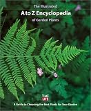 [???]: The Illustrated A to Z Encyclopedia of Garden Plants: A Guide to Choosing the Best Plants for Your Garden