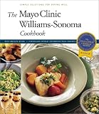 Carroll, John Phillip: The Mayo Clinic Williams-Sonoma Cookbook: Simple Solutions for Eating Well Carroll, John Phillip: The Mayo Clinic Williams-Sonoma Cookbook: Simple Solutions for Eating Well