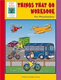Cheney, Martha: Things That Go Workbook: For Preschoolers Cheney, Martha: Things That Go Workbook: For Preschoolers