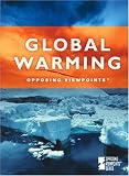 Bily, Cynthia A.: Global Warming: Opposing Viewpoints Bily, Cynthia A.: Global Warming: Opposing Viewpoints