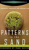 Bossomaier, Terry: Patterns in the Sand: Computers, Complexity, and Everyday Life