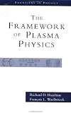Waelbroeck, Francois L.: The Framework of Plasma Physics