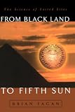 Fagan, Brian: From Black Land to Fifth Sun: The Science of Sacred Sites Fagan, Brian: From Black Land to Fifth Sun: The Science of Sacred Sites
