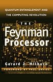 Milburn, G.J.: The Feynman Processor: Quantum Entanglement and the Computing Revolution