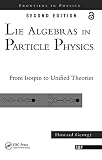Georgi, Howard: Lie Algebras in Particle Physics Georgi, Howard: Lie Algebras in Particle Physics