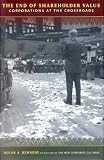 Kennedy, Allan: The End of Shareholder Value: Corporations at the Crossroads Kennedy, Allan: The End of Shareholder Value: Corporations at the Crossroads