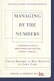 Case, John: Managing by the Numbers: A Commonsense Guide to Understanding and Using Your Company's Financials An Essential Resource for Growing Businesses Case, John: Managing by the Numbers: A Commonsense Guide to Understanding and Using Your Company's Financials An Essential Resource for Growing Businesses