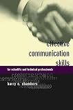 Chambers, Harry E.: Effective Communication Skills: For Scientific and Technical Professionals Chambers, Harry E.: Effective Communication Skills: For Scientific and Technical Professionals