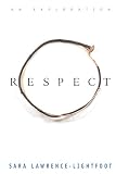 Lawrence-Lightfoot, Sara: Respect Lawrence-Lightfoot, Sara: Respect
