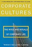 Deal, Terrence E.: Corporate Cultures: The Rites and Rituals of Corporate Life Deal, Terrence E.: Corporate Cultures: The Rites and Rituals of Corporate Life