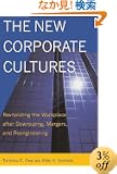 The New Corporate Cultures: Revitalizing The Workplace After Downsizing, Mergers, And Reengineering