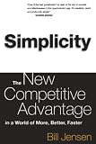 Jensen: Simplicity: The New Competitive Advantage In A World Of More, Better, Faster