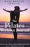 Laska, Mark: The Pilates Workout Journal: An Exercise Diary and Conditioning Guide Laska, Mark: The Pilates Workout Journal: An Exercise Diary and Conditioning Guide