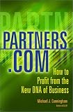 Cunningham, Michael J.: Partners.Com: How to Profit from the New DNA of Business Cunningham, Michael J.: Partners.Com: How to Profit from the New DNA of Business