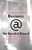 Burke, Dan: Business the Speed of Stupid: Building Smart Companies After the Technology Shakeout Burke, Dan: Business the Speed of Stupid: Building Smart Companies After the Technology Shakeout