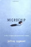 Zygmont, Jeffrey: Microchip: An Idea, Its Genesis, and the Revolution It Created Zygmont, Jeffrey: Microchip: An Idea, Its Genesis, and the Revolution It Created