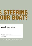Cope, Mick: Lead Yourself: Be Where Others Will Follow Cope, Mick: Lead Yourself: Be Where Others Will Follow