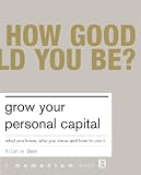 Owen, Hilarie: Grow Your Personal Capital: What You Know, Who You Know and How You Use It Owen, Hilarie: Grow Your Personal Capital: What You Know, Who You Know and How You Use It