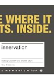 Browning, Guy: Innervation: Redesign Yourself for a Smarter Future Browning, Guy: Innervation: Redesign Yourself for a Smarter Future