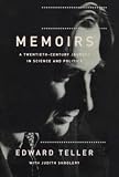 Teller, Edward: Memoirs: A Twentieth-Century Journey in Science and Politics