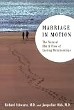 Schwartz, Richard: Marriage in Motion: The Natural Ebb and Flow of Lasting Relationships