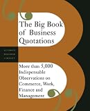 Perseus Publishing: The Big Book of Business Quotations Perseus Publishing: The Big Book of Business Quotations
