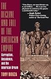 Bouza, Anthony V.: The Decline and Fall of the American Empire: Corruption, Decadence, and the American Dream Bouza, Anthony V.: The Decline and Fall of the American Empire: Corruption, Decadence, and the American Dream