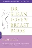 Love, Susan M.: Dr. Susan Love's Breast Book