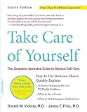 Fries, James F.: Take Care of Yourself: The Complete Illustrated Guide to Medical Self-Care Fries, James F.: Take Care of Yourself: The Complete Illustrated Guide to Medical Self-Care