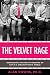 The Velvet Rage: Overcoming the Pain of Growing Up Gay in a Straight Man's World