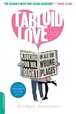 Harrison, Bridget: Tabloid Love: Looking for Mr. Right in All the Wrong Places A Memoir