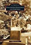 Keels, Thomas H.: Philadelphia Graveyards and Cemeteries Keels, Thomas H.: Philadelphia Graveyards and Cemeteries