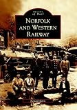 Harris, Nelson: Norfolk and Western Railway Harris, Nelson: Norfolk and Western Railway