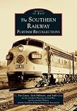 The Southern Railway: Further Recollections (073851831X) by Hillman, Richard L. Hillman, Richard L.: The Southern Railway: Further Recollections