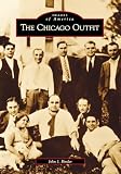 Binder, John: The Chicago Outfit Binder, John: The Chicago Outfit