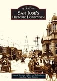 Johnson, Bob: San Jose's Historic Downtown Johnson, Bob: San Jose's Historic Downtown