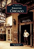 Paulett, John: Forgotten Chicago Paulett, John: Forgotten Chicago