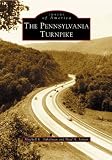 Dakelman, Mitchell Eric: The Pennsylvania Turnpike Dakelman, Mitchell Eric: The Pennsylvania Turnpike