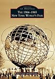 Young, Bill: The 1964-1965 New York World's Fair Young, Bill: The 1964-1965 New York World's Fair
